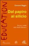 Dal papiro al silicio. Percorsi e ambiti della Media Education