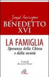 La famiglia. Speranza della chiesa e della società