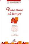 Dare senso al tempo. III comandamento