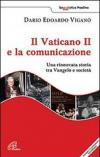 Il Vaticano II e la comunicazione. Una rinnovata storia tra Vangelo e società. Con DVD