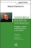 Tonino Bello maestro di non violenza. Pedagogia, politica, cittadinanza attiva e vita cristiana