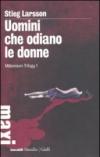 Uomini che odiano le donne. Millennium trilogy. 1.