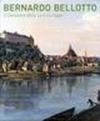 Bernardo Bellotto. Il Canaletto delle corti europee a Conegliano