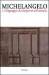 Michelangelo e il linguaggio dei disegni di architettura