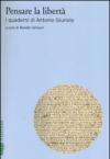 Pensare la libertà. I quaderni di Antonio Giuriolo