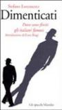 Dimenticati. Dove sono finiti gli italiani famosi