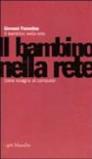 Il bambino nella rete. Dalla lavagna al computer