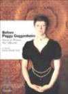 Before Peggy Guggenheim. American Women Art Collectors