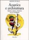 Acustica e architettura. Spazio, suono, armonia in Le Corbusier