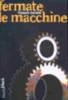 Fermate le macchine