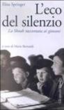 L'eco del silenzio. La Shoah raccontata ai giovani