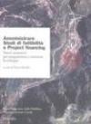 Amministrare. Studi di fattibilità e project financing. Nuovi strumenti per programmare e sostenere lo sviluppo