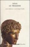 Sofocle. Le tragedie: Tutto il teatro di Sofocle: Aiace, Trachinie, Antigone, Elettra, Edipo re, Filottete, Edipo a Colono (Grandi classici tascabili Vol. 195)