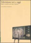 Televisione ieri e oggi. Studi e analisi sul caso italiano