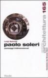 Paolo Soleri. Paesaggi tridimensionali