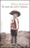 Tu non sai cos'è l'amore