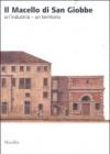 Il macello di San Giobbe. Un'industria. Un territorio