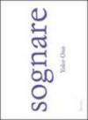 Yoko Ono. Sognare. Ediz. inglese
