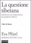 La questione tibetana. Autonomia non indipendenza: una proposta realistica