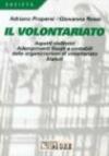 Il volontariato. Aspetti civilistici. Adempimenti fiscali e contabili delle organizzazioni di volontariato