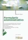 Formulario amministrativo. Ricorsi giurisdizionali e amministrativi annotati con leggi e giurisprudenza. Con floppy disk