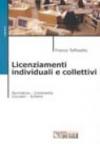 Licenziamenti individuali e collettivi. Normativa, commento, circolari, schemi