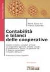 Contabilità e bilanci delle cooperative. Aspetti civilistici, contabili e fiscali delle cooperative agricole, edilizie, sociali, di produzione e lavoro...