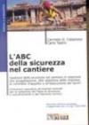 L'abc della sicurezza nel cantiere