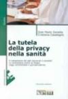 La tutela della privacy nella sanità. Il trattamento dei dati personali e sensibili. Leggi commentate e giurisprudenza. Con floppy disk