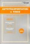 Autotrasportatori e fisco. Adempimenti amministrativi. Obblighi contabili e fiscali. Inail - Inps. Tabelle tariffe di trasporto. Formulario