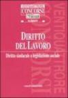 Diritto del lavoro. Diritto sindacale e legislazione sociale