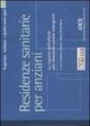 Residenze sanitarie per anziani. Le risposte dell'offerta alla domanda sociale emergente