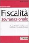 Fiscalità sovranazionale. Guida al Diritto tributario comunitario. Profili fiscali internazionale e comparati