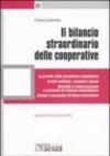 Il bilancio straordinario delle cooperative. La perdita della prevalenza mutualistica. Profili civilistici, contabili e fiscali. Modalità di determinazione...