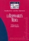 La responsabilità medica. Profili penali, civili, contabili e disciplinari