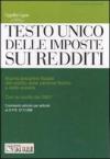 Testo Unico delle imposte sui redditi. Nuova disciplina fiscale del reddito delle persone fisiche e delle società con le novità del 2007