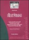 I reati stradali. Aspetti sostanziali e processuali del diritto penale stradale