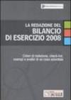 La redazione del bilancio di esercizio 2008. Criteri di redazione, check-list, esempi e analisi di un caso aziendale