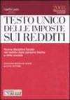 Testo Unico delle imposte sui redditi. Nuova disciplina fiscale del reddito delle persone fisiche e delle società