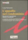 L'appalto nel condominio. Manuale per la manutenzione ordinaria e straordinaria