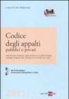 Codice degli appalti pubblici e privati. Disciplina statale, regionale e comunitaria, lavori, forniture, servizi e settori esclusi. Con CD-ROM