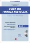 Guida alla finanza agevolata. Con CD-ROM