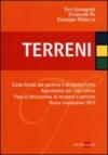 Terreni. Guida fiscale alla gestione e al trasferimento. Agevolazioni per l'agricoltura. Piani di lottizzazione, di recupero e permute. Bonus rivalutazioni 2013