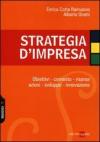 Strategia d'impresa. Obiettivi, contesto, risorse, azioni, sviluppo, innovazione