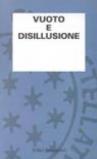Vuoto e disillusione
