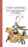 Da Carlo Magno a Lutero. La letteratura tedesca medievale