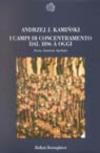 I campi di concentramento dal 1896 a oggi. Storia, funzioni, tipologia