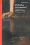 L'individuo senza passioni. Individualismo moderno e perdita del legame sociale