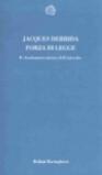 Forza di legge. Il «Fondamento mistico dell'autorità»