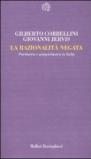 Razionalità negata. Psichiatria e antipsichiatria in Italia (La)